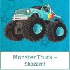 Monster Truck – Shazam!72