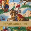 Renaissance – Trot